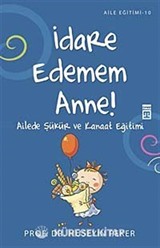 İdare Edemem Anne