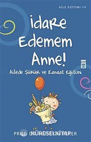 İdare Edemem Anne