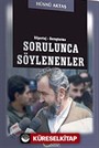 Sorulunca Söylenenler