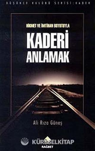 Hikmet ve İmtihan Boyutuyla Kaderi Anlamak