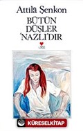 Bütün Düşler Nazlıdır