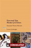 Uyanmak İçin Henüz Çok Erken