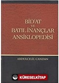 Bid'at ve Batıl İnançlar Ansiklopedisi