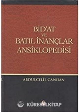Bid'at ve Batıl İnançlar Ansiklopedisi