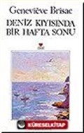 Deniz Kıyısında Bir Hafta Sonu