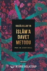 Rasulüllah'ın İslam'a Davet Metodu