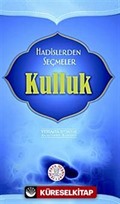 Hadislerden Seçmeler Kulluk