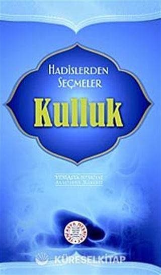 Hadislerden Seçmeler Kulluk