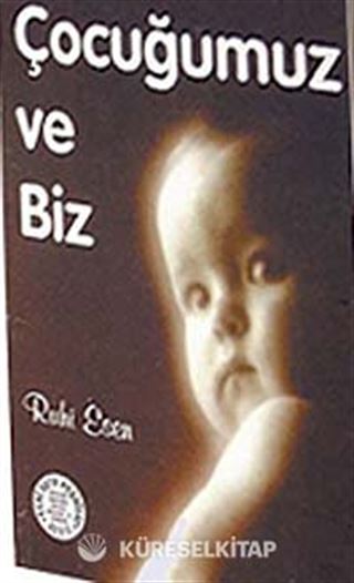 Çocuğumuz ve Biz