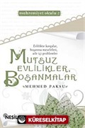 Mutsuz Evlilikler Boşanmalar (Mahremiyet Okulu 2)