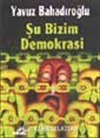 Şu Bizim Demokrasi