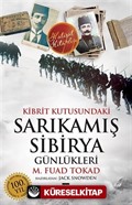 Kibrit Kutusundaki Sarıkamış - Sibirya Günlükleri