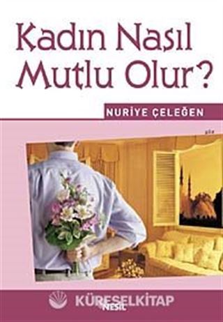 Kadın Nasıl Mutlu Olur