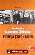 Kaynaklara Göre Geçmişten Günümüze Pütürge (Şiro) Tarihi