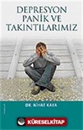 Depresyon Panik ve Takıntılarımız