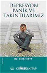 Depresyon Panik ve Takıntılarımız