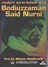Modern Asrın Kelam Alimi Bediüzzaman Said Nursi