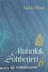Altınoluk Sohbetleri 6