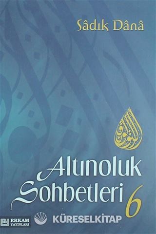 Altınoluk Sohbetleri 6