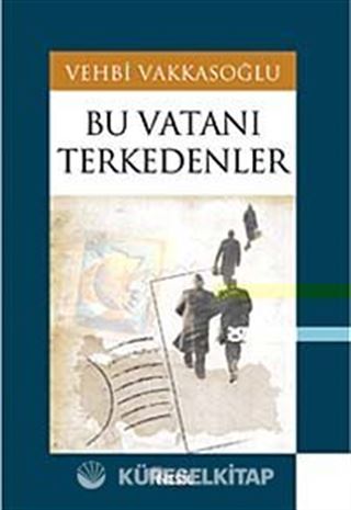 Bu Vatanı Terkedenler