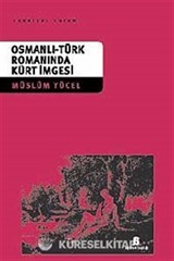 Osmanlı-Türk Romanında Kürt İmgesi