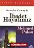 İbadet Hayatımız (Fıkıh Ölçüleri 3)