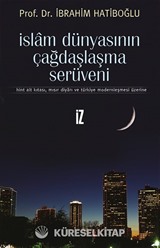 İslam Dünyasının Çağdaşlaşma Serüveni