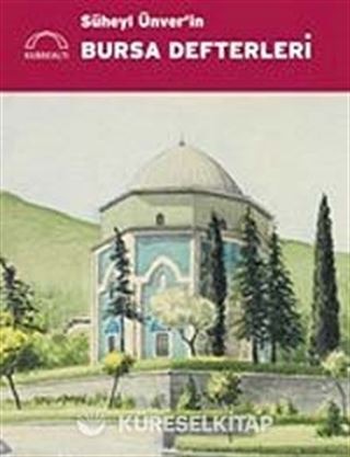 Süheyl Ünver'in Bursa Defterleri