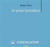 Bir Şehrin Boynundayız