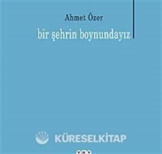 Bir Şehrin Boynundayız