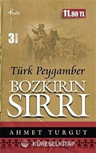 Bozkırın Sırrı Türk Peygamber (Cep Boy)