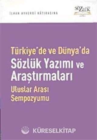 Türkiye'de ve Dünya'da Sözlük Yazımı ve Araştırmaları