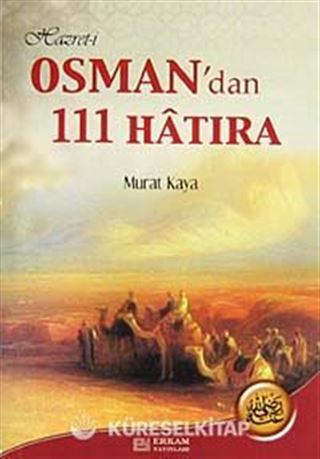 Hazreti Osman'dan 111 Hatıra