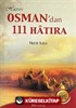 Hazreti Osman'dan 111 Hatıra