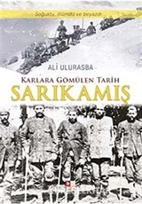 Karlarla Gömülen Tarih Sarıkamış