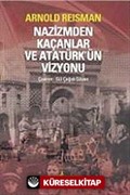 Nazizmden Kaçanlar ve Atatürk'ün Vizyonu