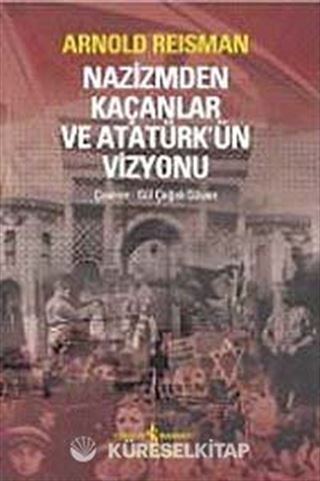 Nazizmden Kaçanlar ve Atatürk'ün Vizyonu