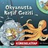 Okyanusta Keşif Gezisi - Harika Hayvanlar