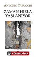 Zaman Hızla Yaşlanıyor