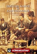 Doğu'da Kahve ve Kahvehaneler