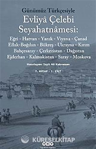 Evliya Çelebi Seyahatnamesi-7. Cilt (2 Kitap) (Günümüz Türkçesiyle)