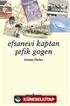 Efsanevi Kaptan Şefik Gogen