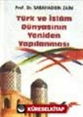 Türk ve İslam Dünyasının Yeniden Yapılanması