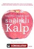 Sağlıklı Yaşam İçin Sağlıklı Kalp