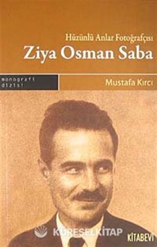 Hüzünlü Anlar Fotoğrafçısı Ziya Osman Saba