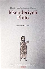 Hıristiyanlığın Öncüsü Olarak İskenderiyeli Philo