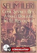 Cemil Şevket Bey Aynalı Dolaba İki El Revolver