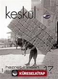 Keşkül Sayı:17 / Hazret-i İnsan