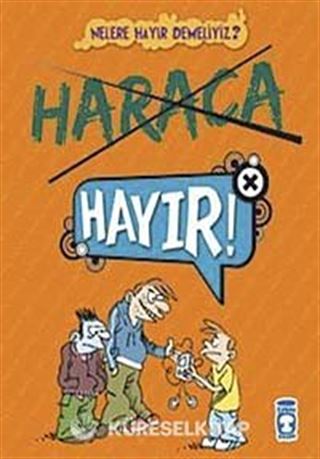 Haraca Hayır!! / Nelere Hayır Demeliyiz?