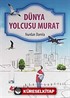 Dünya Yolcusu Murat